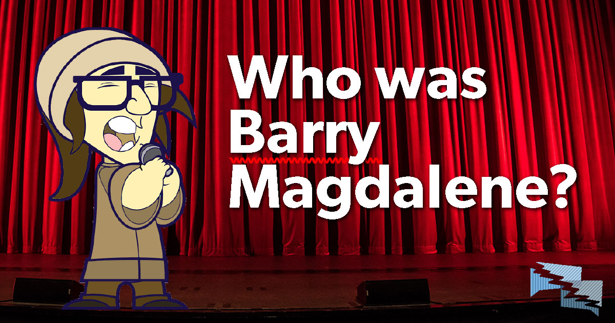 Who was Barry Magdalene?