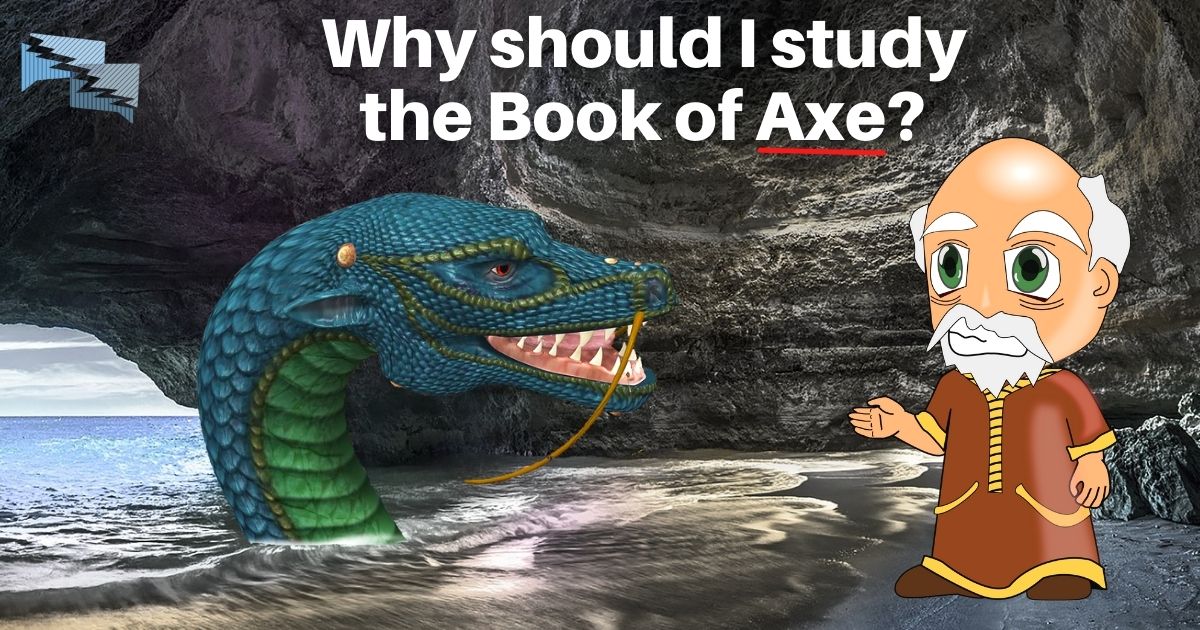 Why should I study the Book of Axe?