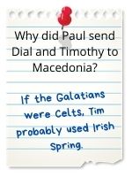 If Galatia was settled by Celts, Tim probably used Irish Spring.