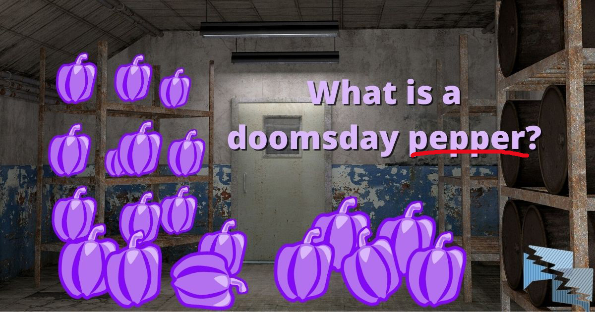 What is a doomsday pepper?