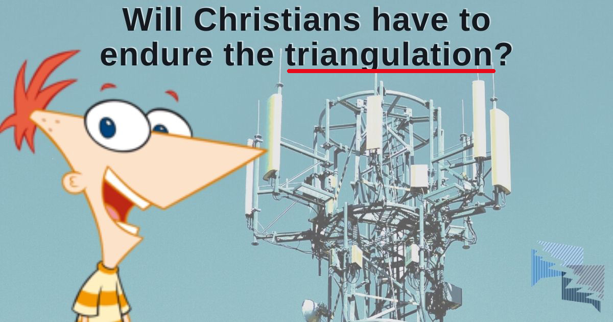 Will Christians have to endure the triangulation?