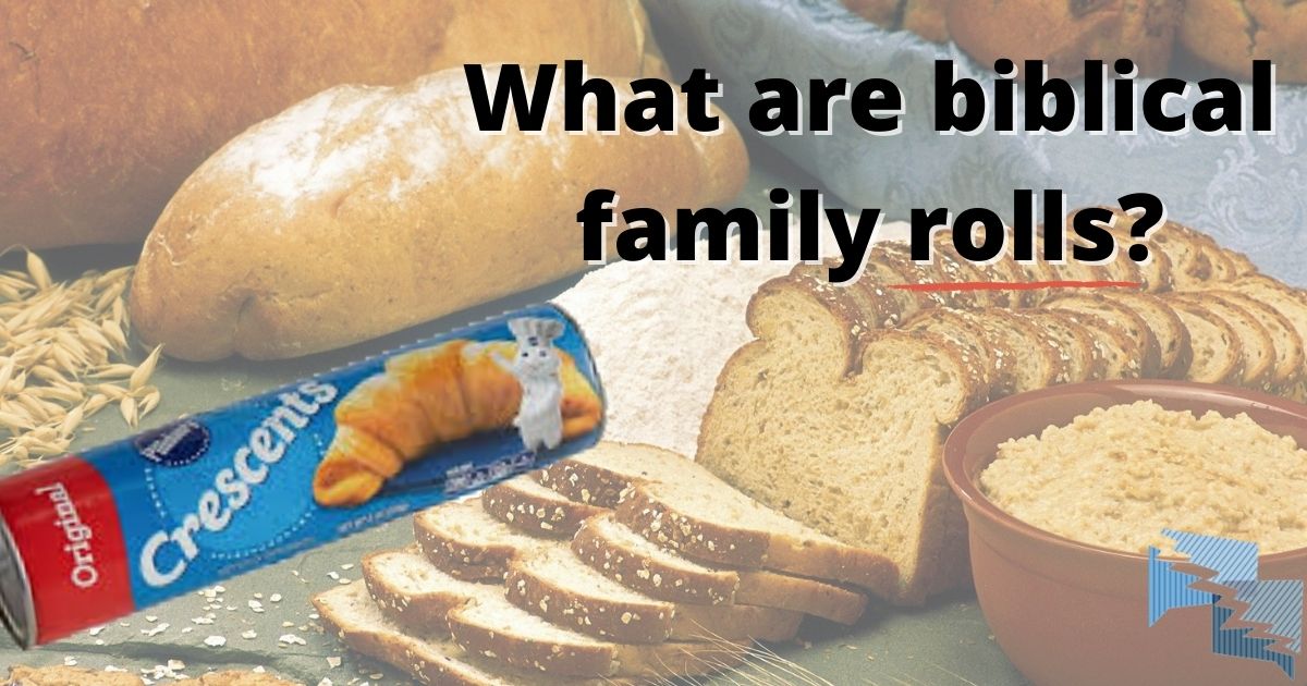 What are biblical family rolls?