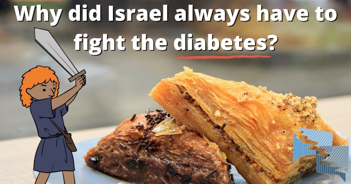 Why did Israel always have to fight the diabetes?