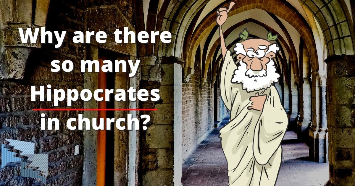 Why are there so many Hippocrates in church?
