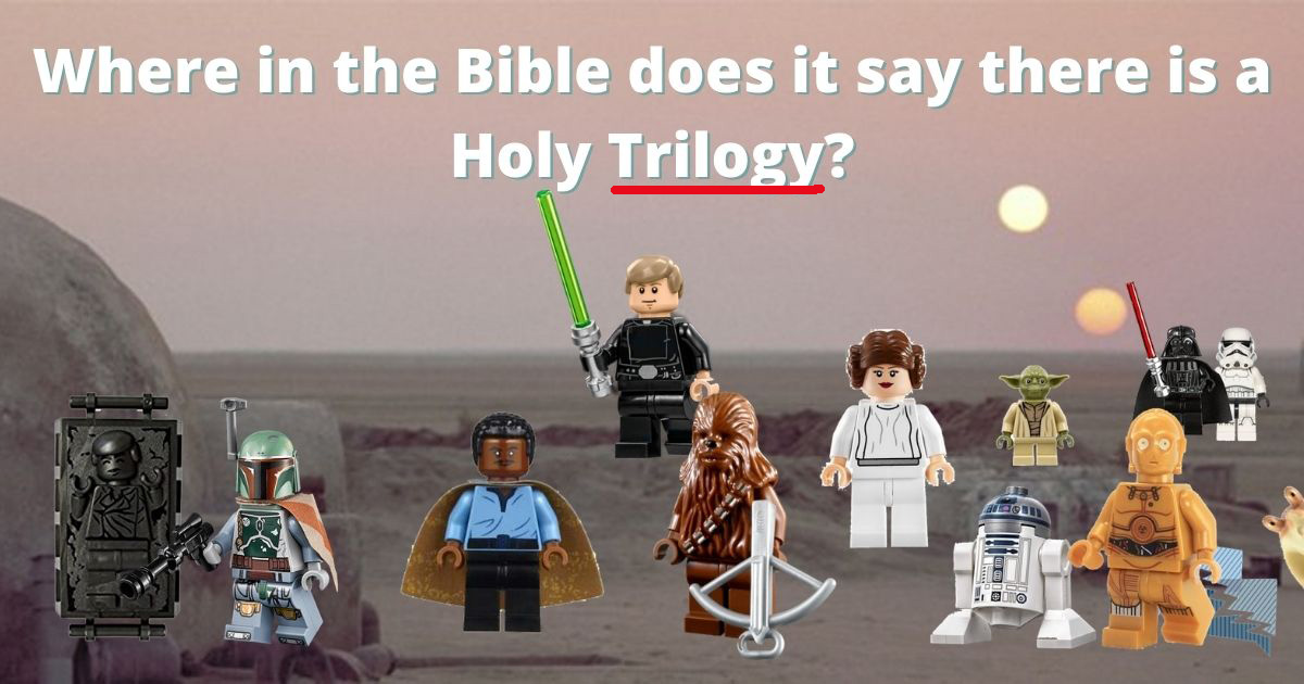 Where in the Bible does it say there is a Holy Trilogy?