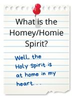 Well, the Holy Spirit is at home in my heart...