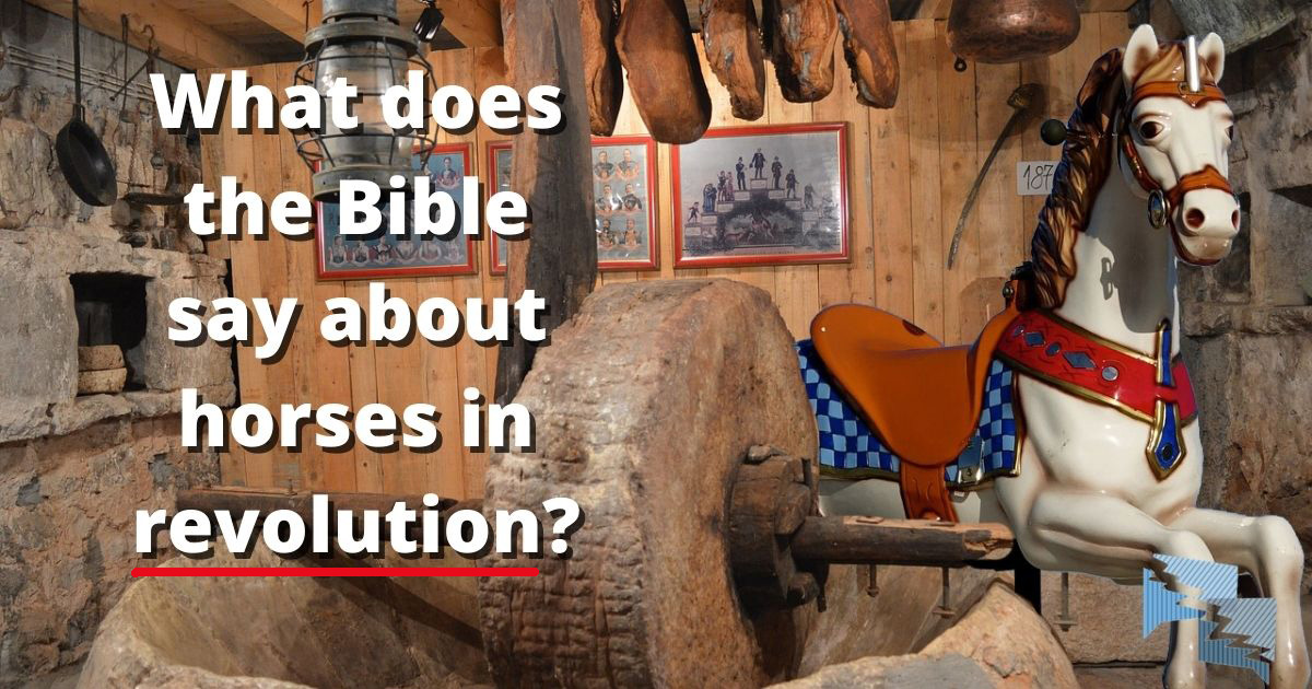 What does the Bible say about horses in revolution?
