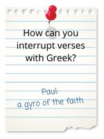 Paul: a gyro of the faith.