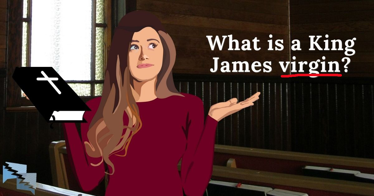 What is a King James virgin?