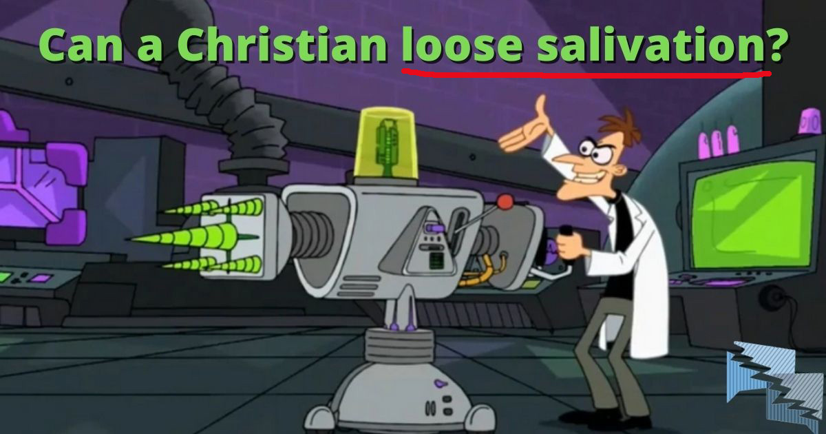 Can a Christian loose salivation?