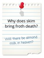 Will there be almond milk in heaven?
