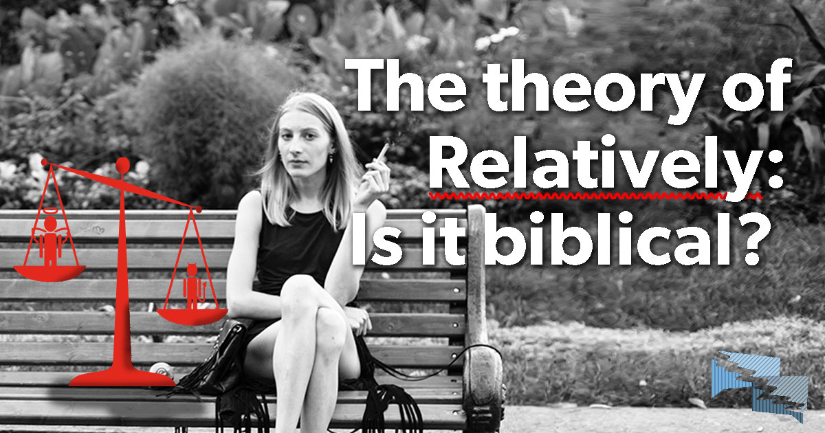 The theory of relatively: is it biblical?