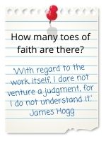 'With regard to the work itself, I dare not venture a judgment, for I do not understand it.' James Hogg