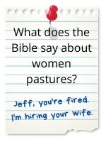 Jeff, you're fired. I'm hiring your wife.