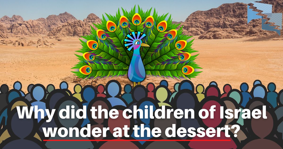 Why did the children of Israel wonder at the dessert?